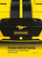 Ford Mustang: Americká legenda - Kniha
