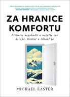 Za hranice komfortu: Přijměte nepohodlí a najděte své divoké, šťastné a zdravé já - Kniha
