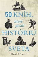 50 kníh, ktoré písali históriu sveta - Kniha