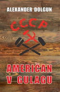 Američan v Gulagu - Kniha