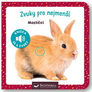 Zvuky pro nejmenší Mazlíčci: Knížka se 6 zvuky - Kniha