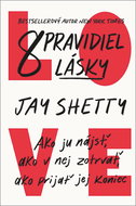 8 pravidiel lásky: Ako ju nájsť, ako v nej zotrvať, ako prijať jej koniec - Kniha