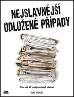Nejslavnější odložené případy: Více než 50 neobjasněných zločinů - Book