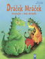 Dráček Mráček: trucuje • má strach - Kniha