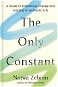 The Only Constant: A Guide to Embracing Change and Leading an Authentic Life - Kniha