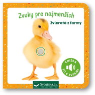 Zvuky pre najmenších Zvieratá z farmy - Kniha