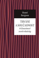 Trvání a současnost: O Einsteinově teorii relativity - Kniha