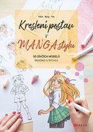 Kreslení postav v manga stylu: 50 dívčích modelů snadno a rychle - Kniha