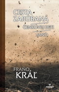 Cesta zarúbaná / Čenkovej deti / Jano - Kniha