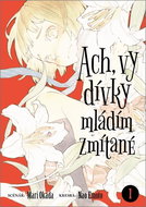 Ach, vy dívky mládím zmítané 1 - Kniha
