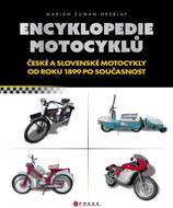 Encyklopedie motocyklů: České a slovenské motocykly od roku 1899 po současnost - Kniha