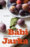 Bábi Jarka: Já se mám, že tě mám - Kniha