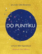 Do puntíku: pro malé i velké Benjamíny - Kniha