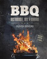 BBQ: Gastronomie, gril & gurmáni - Kniha