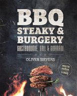 BBQ Steaky & burgery: Gastronomie, gril & gurmáni - Kniha