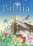 Biblia: Ilustrované príbehy pre deti - Kniha