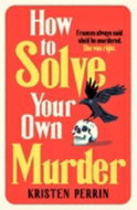 How To Solve Your Own Murder - Kniha