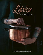 Láska v hrncoch - Kniha