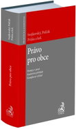 Právo pro obce: Postupy v praxi, konkrétní příklady, komplexní výklad - Kniha
