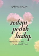 Sedem podôb lásky, ktoré od základu zmenia váš život - Kniha