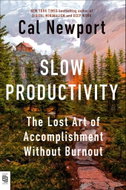 Slow Productivity: The Lost Art of Accomplishment Without Burnout - Kniha