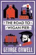 The Road to Wigan Pier: New Annotated Edition - Kniha
