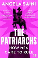 The Patriarchs: How Men Came to Rule - Kniha