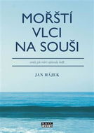 Mořští vlci na souši: aneb jak nám uplavaly lodě - Kniha