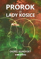 Prorok a Lady Kosice - Kniha