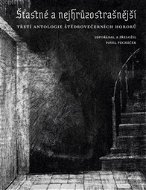 Šťastné a nejhrůzostrašnější: Třetí antologie štědrovečerních hororů - Kniha