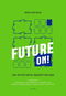 Future ON!: Jak zkrotit šelmy digitální džungle - Kniha