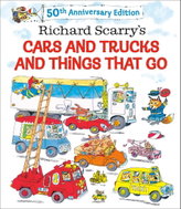 Richard Scarry's Cars and Trucks and Things That Go. 50th Anniversary Edition - Kniha