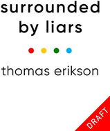 Surrounded by Liars: Or, How to Stop Half-Truths, Deception and Storytelling Ruining Your Life - Kniha