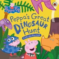 Peppa Pig: Peppa's Great Dinosaur Hunt: A Lift-the-Flap Book - Kniha
