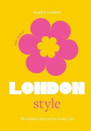 Little Book of London Style: The fashion story of the iconic city - Kniha