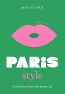 Little Book of Paris Style: The fashion story of the iconic city - Kniha