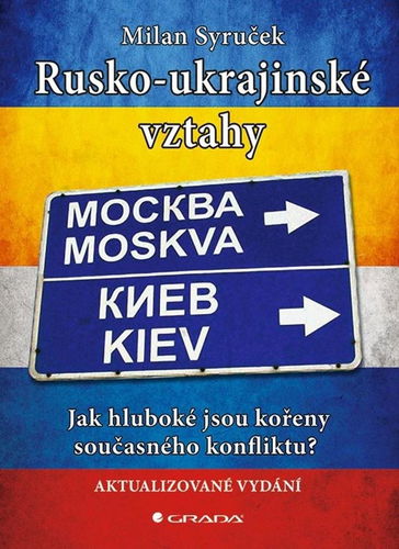 Rusko-ukrajinské vztahy: Jak hluboké jsou kořeny současného konfliktu? - Kniha - Hlavní obrázek