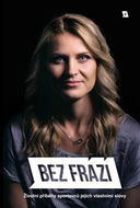 Bez frází 6: Životní příběhy sportovců jejich vlastními slovy - Kniha