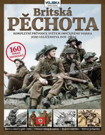 Britská pěchota 1939–1945: Kompletní průvodce světem obyčejného vojáka jeho veličenstva za 2. světov - Kniha