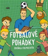 Fotbalové pohádky Zdeňka Folprechta - Kniha