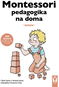 Montessori pedagogika na doma - Kniha
