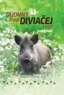 Tajomný život diviačej zveri - Kniha