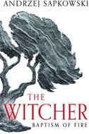 Baptism of Fire: Witcher 3 ? Now a major Netflix show - Kniha