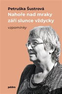 Nahoře nad mraky září slunce vždycky: Vzpomínky - Kniha