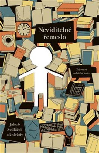 Neviditelné řemeslo: Tajemství redakční práce - Kniha - Main image