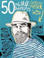 50 pilířů dospělosti: Kniha o cestě ze závislosti na rodičích, partnerech, dětech - Kniha