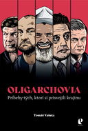 Oligarchovia: Príbehy tých, ktorí si prisvojili krajinu - Kniha