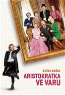 Aristokratka ve varu: S filmovou obálkou - Kniha