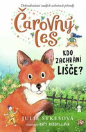 Čarovný les Kdo zachrání lišče - Kniha