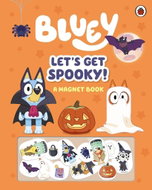 Bluey: Let's Get Spooky: A Magnet Book - Kniha